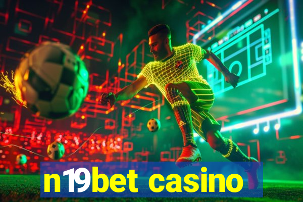 n19bet casino